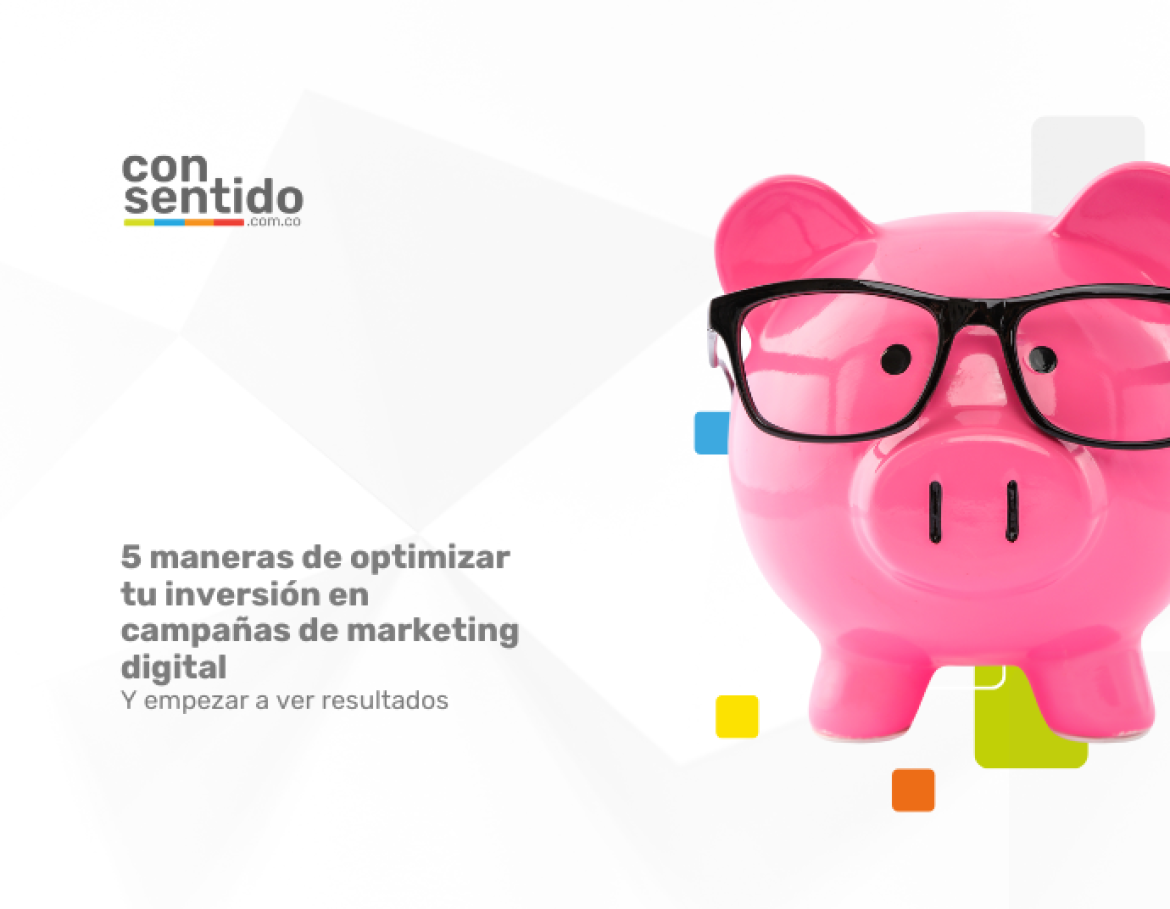 5 maneras de dejar de tirar dinero en tus campañas de marketing digital